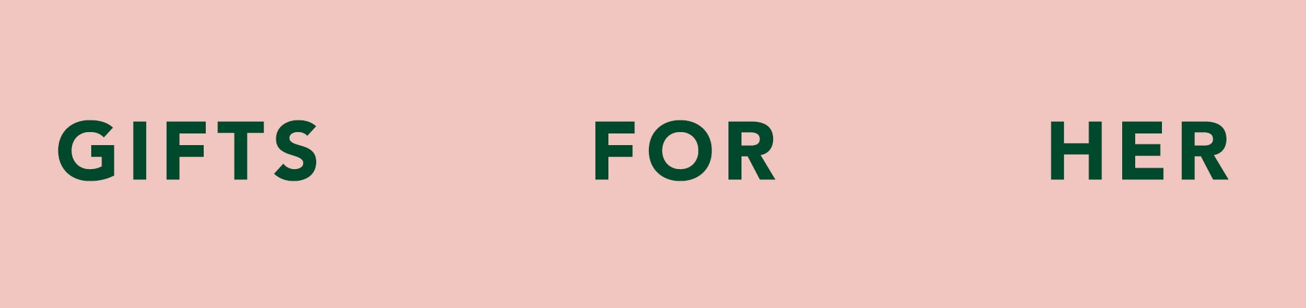 banner. pink background with green font, which says 'gifts for her'