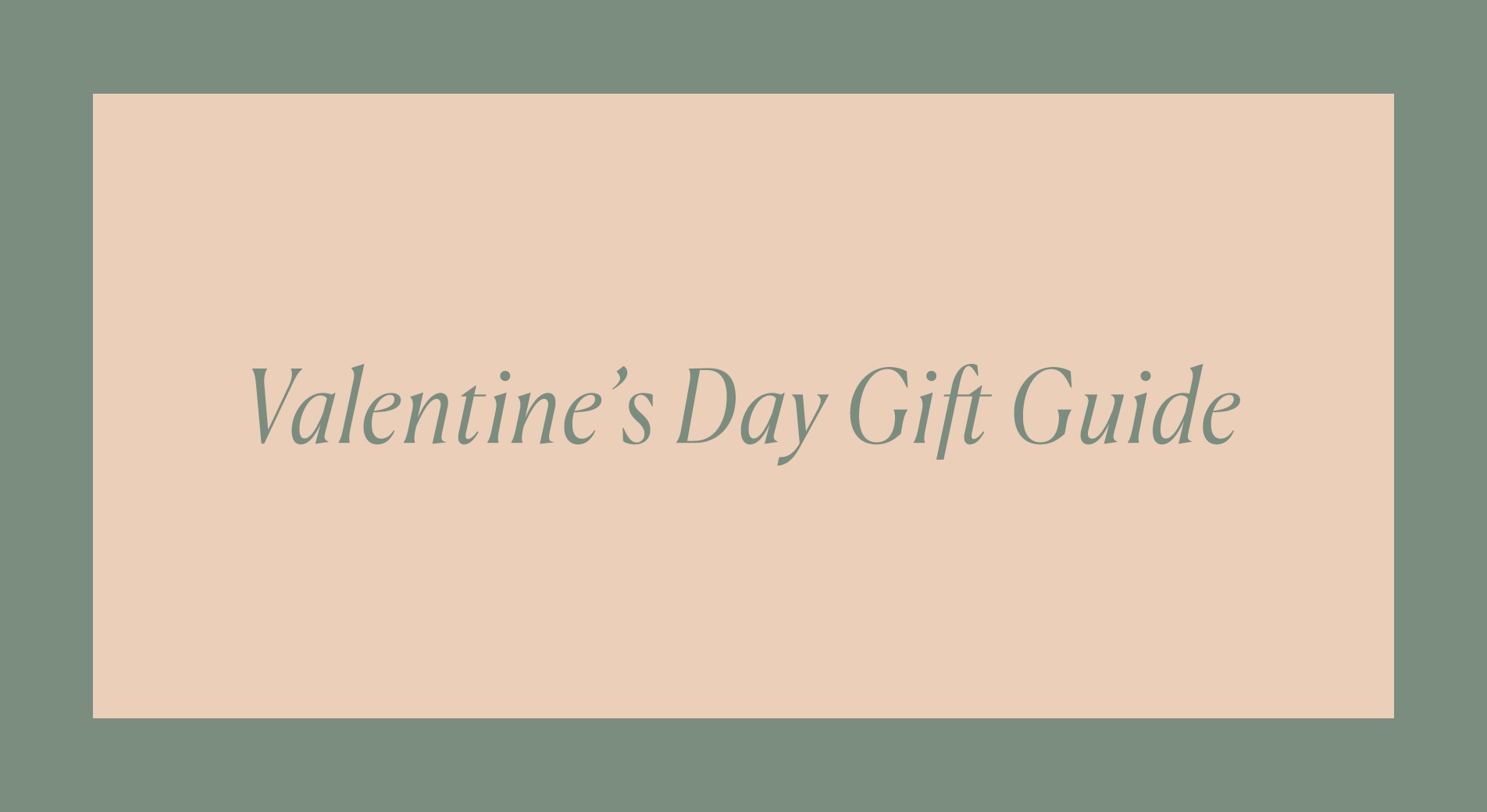 banner in rose pink and green. text inside says valentine's day gift guide.