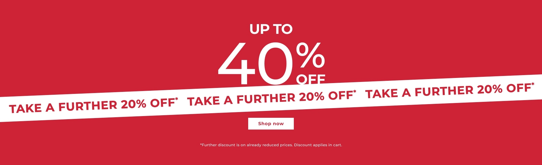 Up to 40% - Take a Further 20% Off