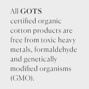 GOTs certified organic cotton